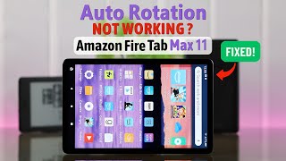 Amazon Fire Tablet Auto Rotate not Working on Max 11  Fixed [upl. by Meekah]