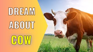 Dream About Cow  What Does Cow Dream Meaning  Cow Dream Interpretation [upl. by Stafford112]