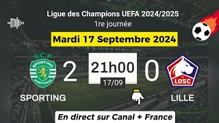 LIGUE DES CHAMPIONS  Sporting 2  0 Lille en direct sur Canal  France  17092024 à 21 [upl. by Iliram365]