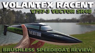 Volantex Racent V7973 Vector SR48 Brushless Speedboat Review [upl. by Kinimod]