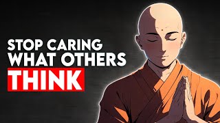 How To Stop Caring About What Others Think  Buddhism [upl. by Perpetua]