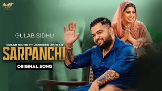 Sarpanchi  Gulab Sidhu New Song Official Video Sarpanchi Jasmeen Akhtar  Gill Raunta New Song [upl. by Mervin82]