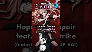 Hope or Despair Remix by KPSZH danganronpa junkoenoshima megastrike remix junko shorts [upl. by Oppen633]