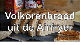 Volkorenbrood uit de Airfryer recept [upl. by Lemrej522]