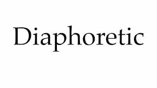 How to Pronounce Diaphoretic [upl. by Bullock]