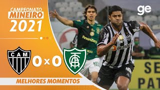 ATLÉTICOMG 0 X 0 AMÉRICAMG  MELHORES MOMENTOS  FINAL MINEIRO 2021  geglobo [upl. by Kroll532]