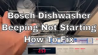 Bosch Dishwasher Not Starting Beeping  How To Fix [upl. by Nirrok]