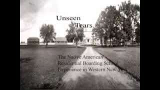 Unseen Tears The Native American Boarding School Experience in Western New York Part 1 [upl. by Lorenzana]