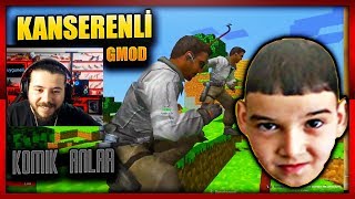 UNLOST KANSEREN VE EKİPLE GMOD OYNUYOR GÜLME GARANTİLİ [upl. by Suoiluj397]