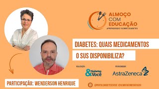 Episódio 10  Diabetes Quais Medicamentos o SUS Disponibiliza [upl. by Florio]