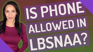 Is phone allowed in Lbsnaa [upl. by Elnukeda405]