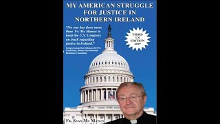 FR SEAN MCMANUS’ VIDEOMY AMERICAN STRUGGLE FOR JUSTICE IN NORTHERN IRELAND [upl. by Anitsugua987]