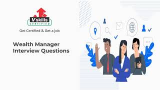 Top Wealth Management Interview Questions and Answers by Vskills [upl. by Labannah100]