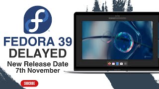 Fedora 39 Delayed Again [upl. by Lessard]