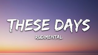 Rudimental  These Days Lyrics Ft Jess Glynne Macklemore amp Dan Caplen [upl. by Armyn]