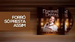 Dorgival Dantas – Forró Só Presta Assim Baú do Dorgival Vol 02 [upl. by Zerla]