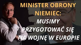 Minister obrony Niemiec quotMusimy przygotować się na wojnę w Europiequot  Odc 780  dr Leszek Sykulski [upl. by Netnilc]