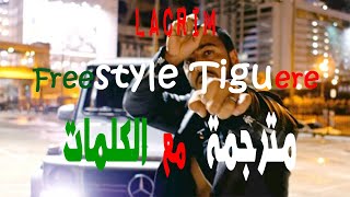 Lacrim Freestyle Tiguere مترجمة الكلمات [upl. by Eiliab731]