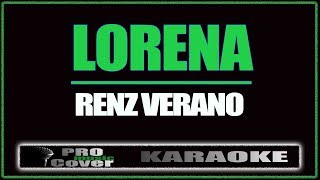 Lorena  Renz Verano KARAOKE [upl. by Adnaloj917]