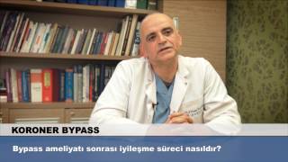 Bypass ameliyatı sonrası iyileşme süreci nasıldır [upl. by Carman]