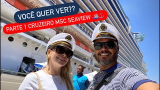 PARTE 1 CRUZEIRO MSC SEAVIEW VOCÊ QUER VER VEM COM A GENTEEEE 😍😍⛴️ [upl. by Aiset]