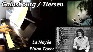 GainsbourgTiersen  La Noyée  Piano Cover [upl. by Abeh]