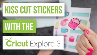 🌈 Kiss Cut Stickers With The Cricut Explore 3 [upl. by Ara]