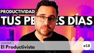 Un sistema de productividad para tus peores días   Podcast El Productivista 18 [upl. by Marielle]