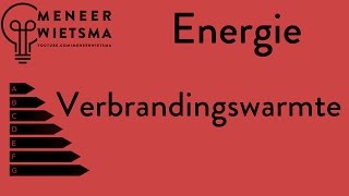 OUDE VERSIE Natuurkunde uitleg Energie 4 Verbrandingswarmte [upl. by Issi]