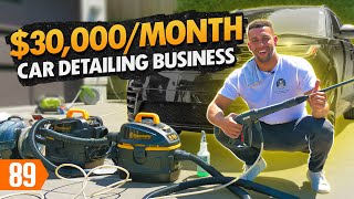 From 500 to 30KMonth with a Mobile Car Detailing Business [upl. by Lanford544]