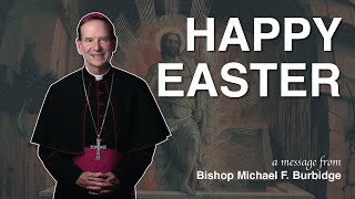 Happy Easter from Bishop Burbidge [upl. by Mcnair259]