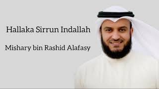 Hallaka Sirrun Indallah  Mishary bin Rashid Alafasy [upl. by Nillad67]