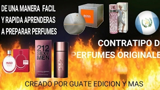 COMO PREPARAR LOCIONES  PERFUME EN CASA FÁCIL Y RÁPIDO  HAZ TU PROPIO PERFUME  CONTRATIPOS [upl. by Arza]