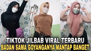 TIKTOK  TIKTOK JILBAB VIRAL TERBARU BADAN DAN GOYANGANYA KANE BANGET  TIKTOKXID [upl. by Sivad157]