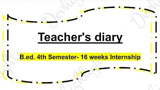 Teachers diary Bed 4th semester Lucknow University 16 weeks internship file अध्यापकशिक्षक डायरी [upl. by Wilone603]