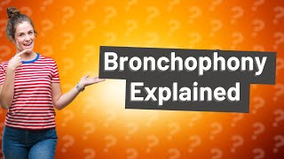 What is bronchophony [upl. by Elok913]