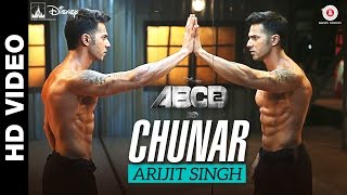 Chunar  Disneys ABCD 2  Varun Dhawan  Shraddha Kapoor  Arijit Singh  Sachin  Jigar [upl. by Potter96]