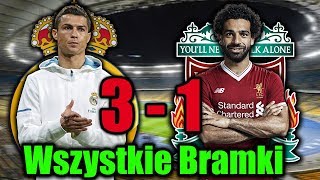 Real Madrid vs Liverpool 31 Wszystkie Bramki Finał LM PL 2018 [upl. by Eelah]