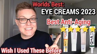 OUTRAGEOUSLY GOOD EYE CREAMS  Best Eye Creams 2023 [upl. by Forster]