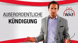 Was ist eine außerordentliche Kündigung Grundbegriffe der Kündigung einfach erklärt [upl. by Shaughn830]