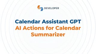 Overview Of Calendar Assistant GPT  AI Actions for Calendar Summarizer [upl. by Ati249]