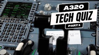 A320 Tech Quiz  Part 1 [upl. by Lednyc]