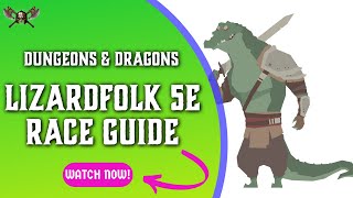 Lizardfolk 5e Race Guide for Dungeons and Dragons [upl. by Ojillek838]