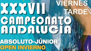 1ª jda – 2 sesión  XXXVII Campeonato Andalucia AbsolutoJr Invierno Natación  Torremolinos 2023 [upl. by Eentruoc]