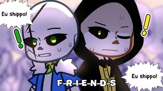 FRIENDS MEME FT Die Sans e Bill Sans [upl. by Cacilia]