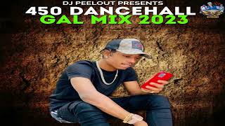 450 Dancehall Gyal Mix 2023  450 Ladies Bedroom Dancehall Songs 2023 [upl. by Nnylear]