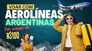 PASSAGEM AÉREA BARATA NA ARGENTINA  Voar pela aerolíneas argentinas por menos de R100 [upl. by Lina]