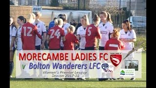 Morecambe Ladies FC v Bolton Wanderers LFC WPL Jan 2018 [upl. by Ylagam781]