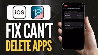 How To Fix Cant Delete Apps On iPhone iOS 18 [upl. by Aletha]