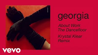 Georgia  About Work The Dancefloor Krystal Klear Remix Official Audio [upl. by Eltotsira]